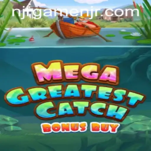 Descubra a Excitante Aventura de MegaGreatestCatchBonusBuy com NJR.GAME